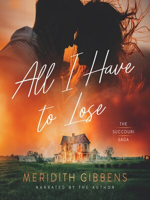 cover image of All I Have to Lose